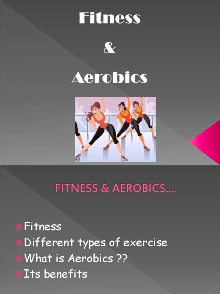 Presentation On Aerobics Aerobic Exercise Physical Fitness