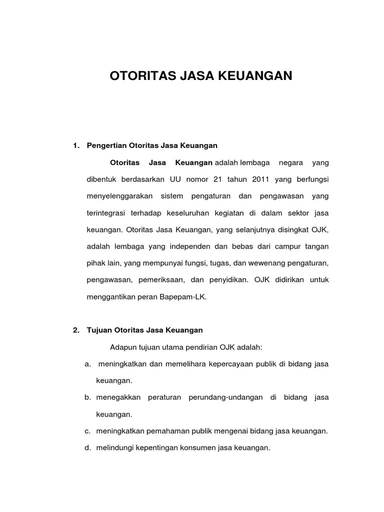 21 tahun 2011, ojk indonesia adalah lembaga independen dan bebas dari campur tangan pihak lain yang mempunyai fungsi, tugas. Otoritas Jasa Keuangan