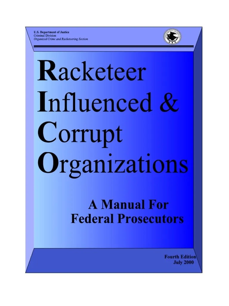 Racketeer Influenced and Corrupt Organizations (RICO) A Manual For