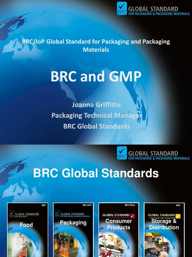 BRC and GMP Brc/Iop Global Standard For Packaging and Packaging