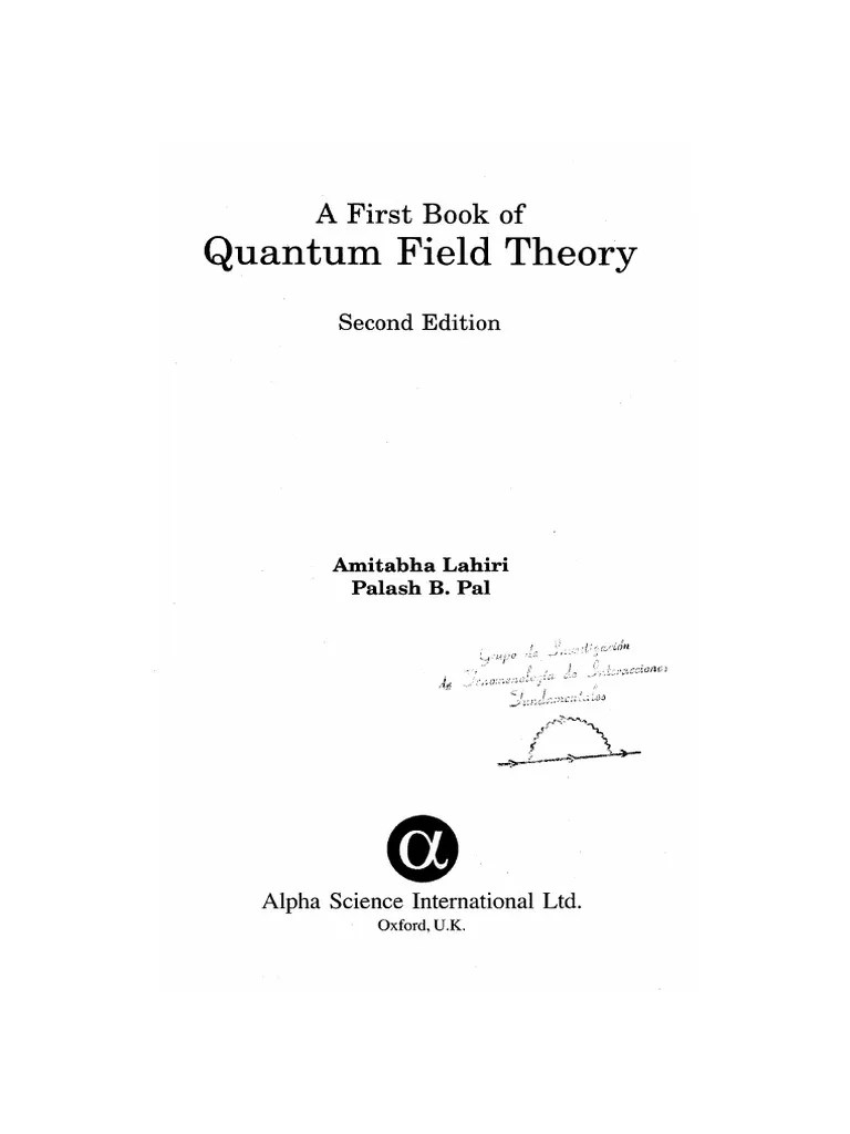 Lahiri Pal a First Book of Quantum Field Theory