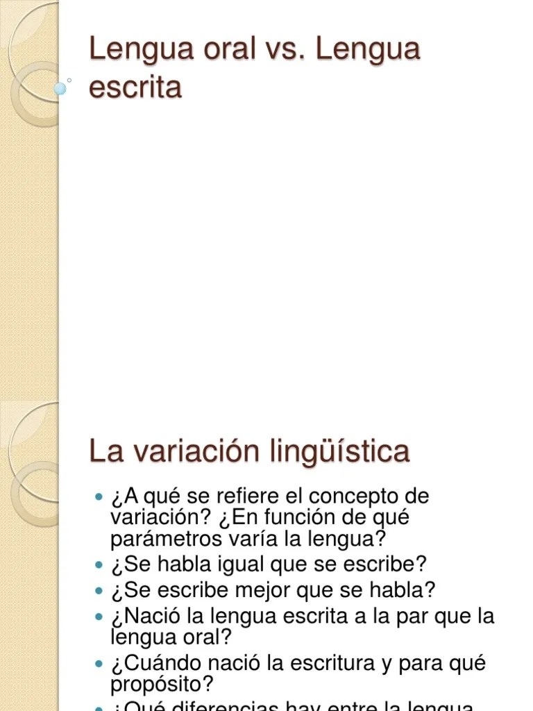 Lengua Oral vs. Lengua Escrita Alfabeto Escritura