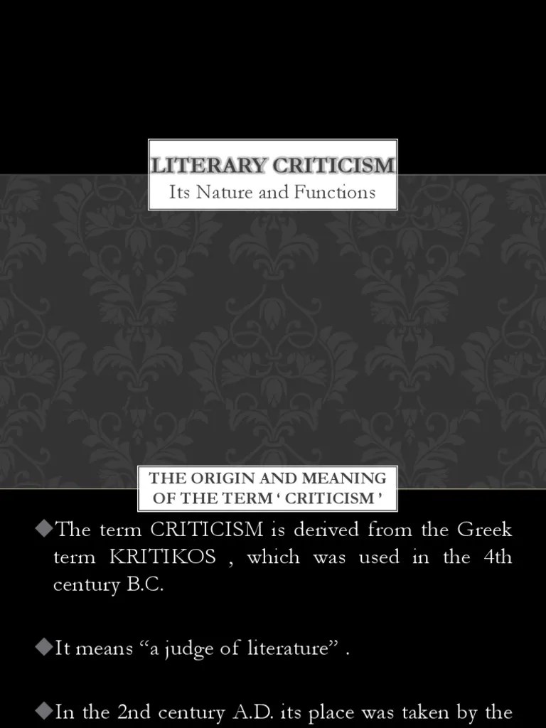 Nature and Functions of Literary Criticism Literary Criticism