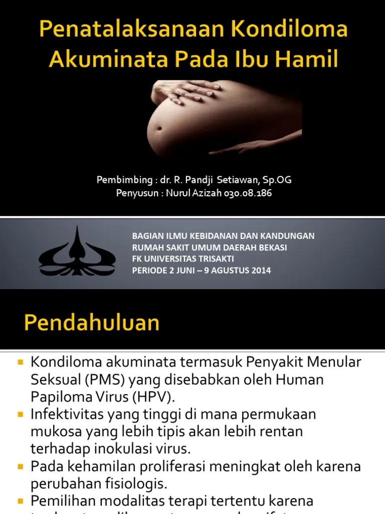Penatalaksanaan Kondiloma Akuminata Pada Ibu Hamil