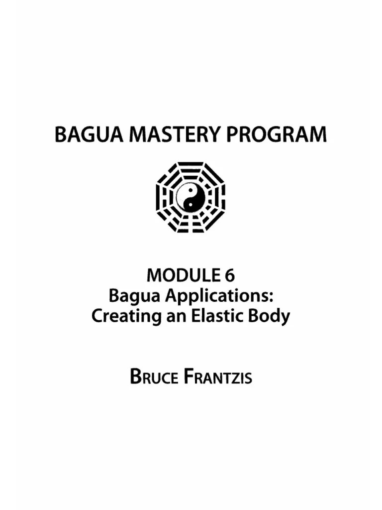2 Bagua Applications Creating an Elastic Body Tai Chi