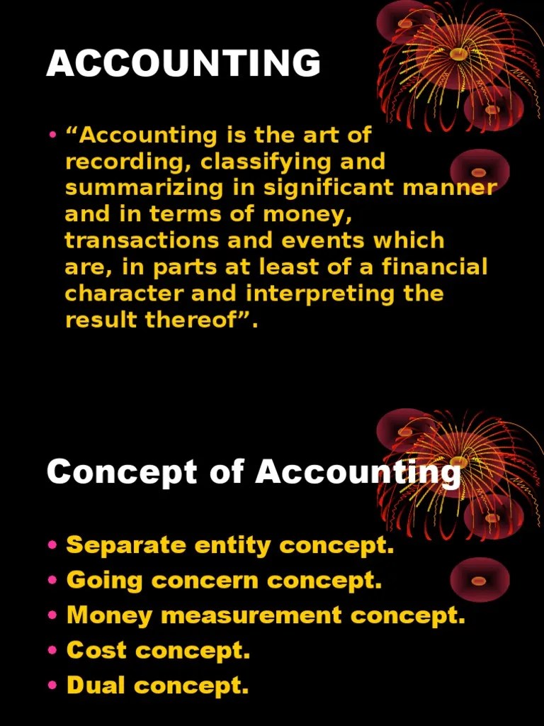 "Accounting Is The Art of Recording, Classifying and Summarizing