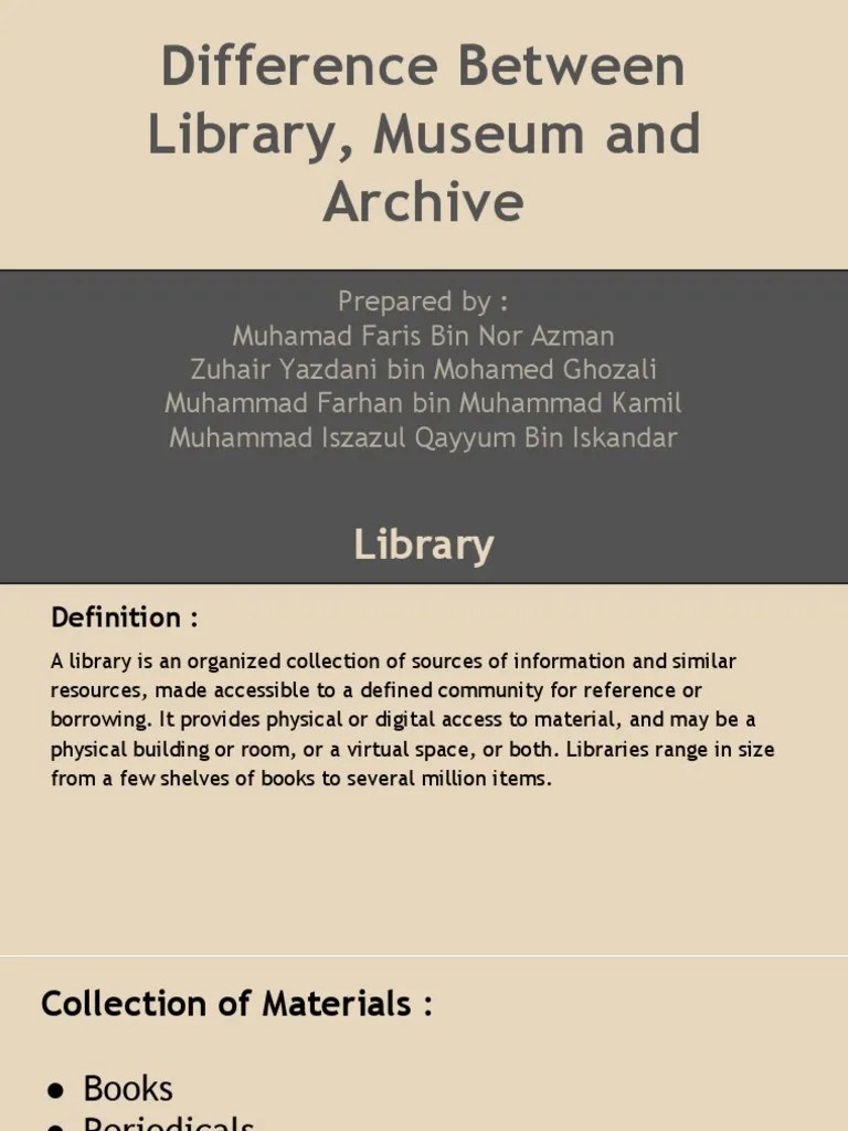 Presentation Difference Between A Library, Archive & Museum for UiTM