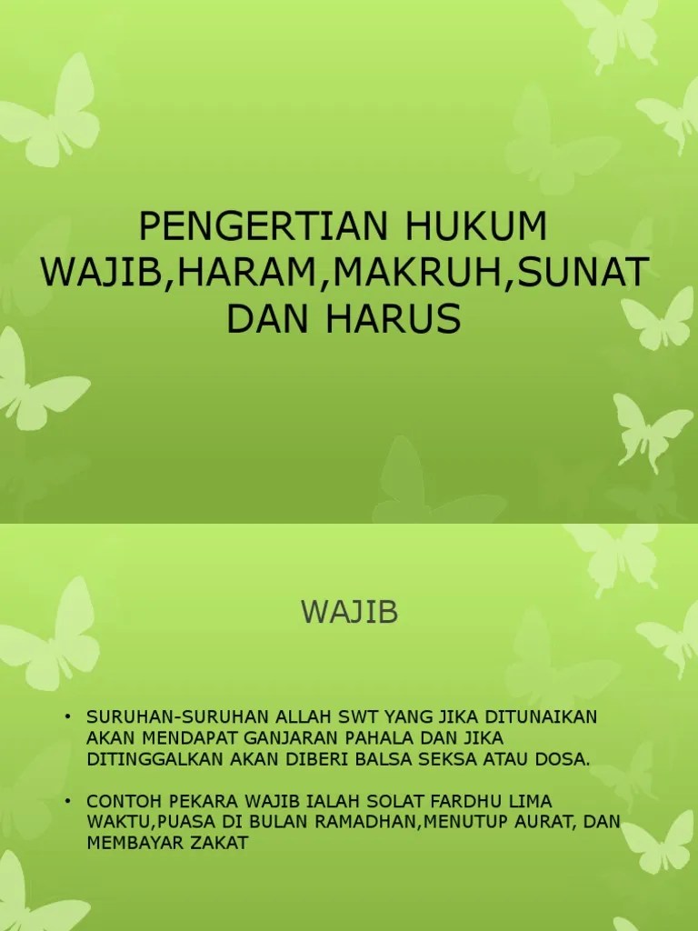 PENGERTIAN HUKUM WAJIB,HARAM,MAKRUH,SUNAT DAN HARUS.pptx
