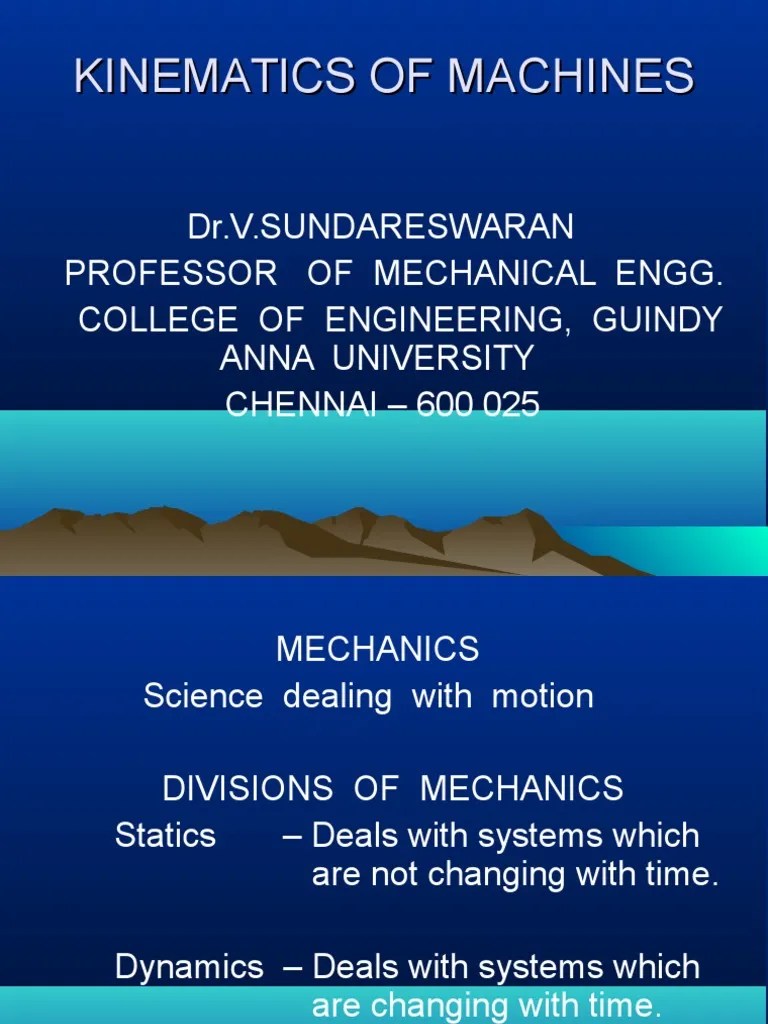 Kinematics of Machines Machine (Mechanical) Kinematics