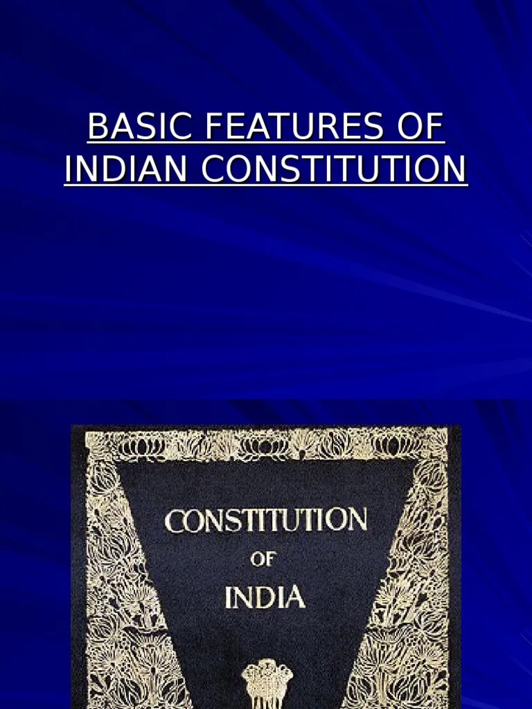 BASIC FEATURES OF INDIAN CONSTITUTION by J Walia.ppt Constitution