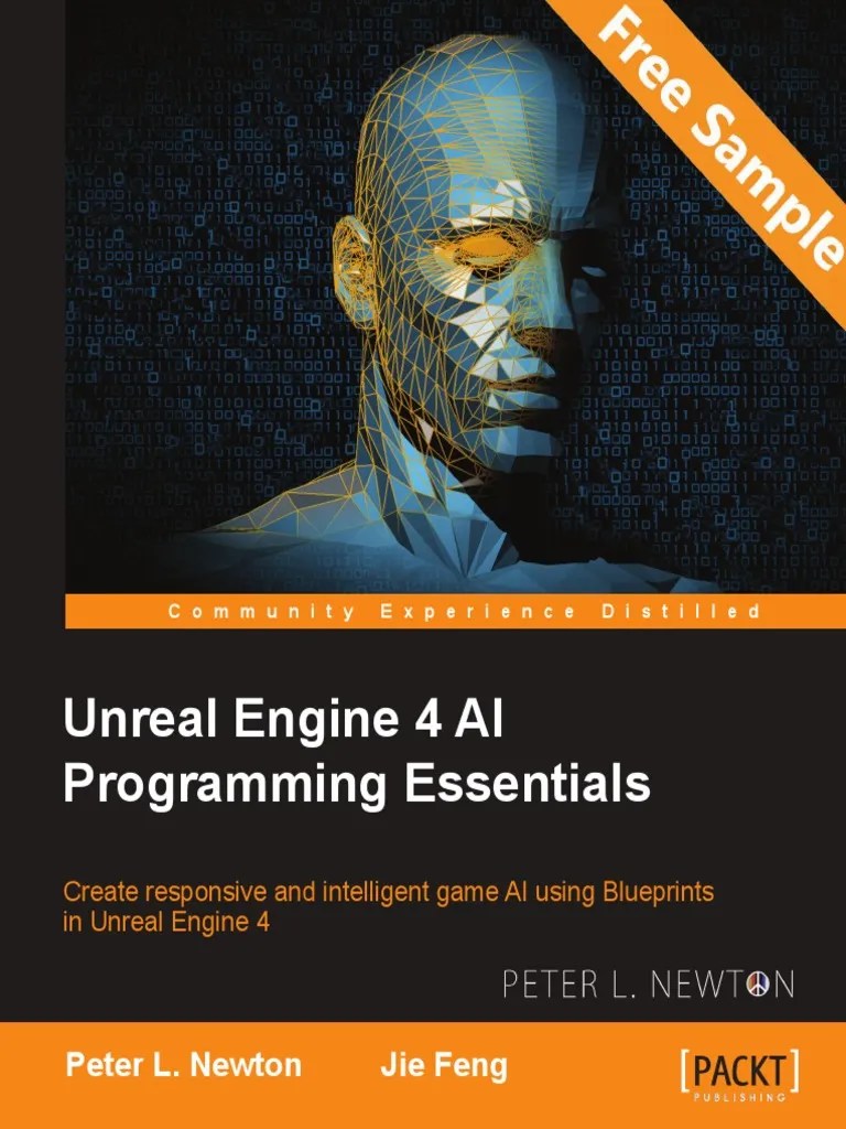 Unreal Engine 4 AI Programming Essentials Sample Chapter PDF