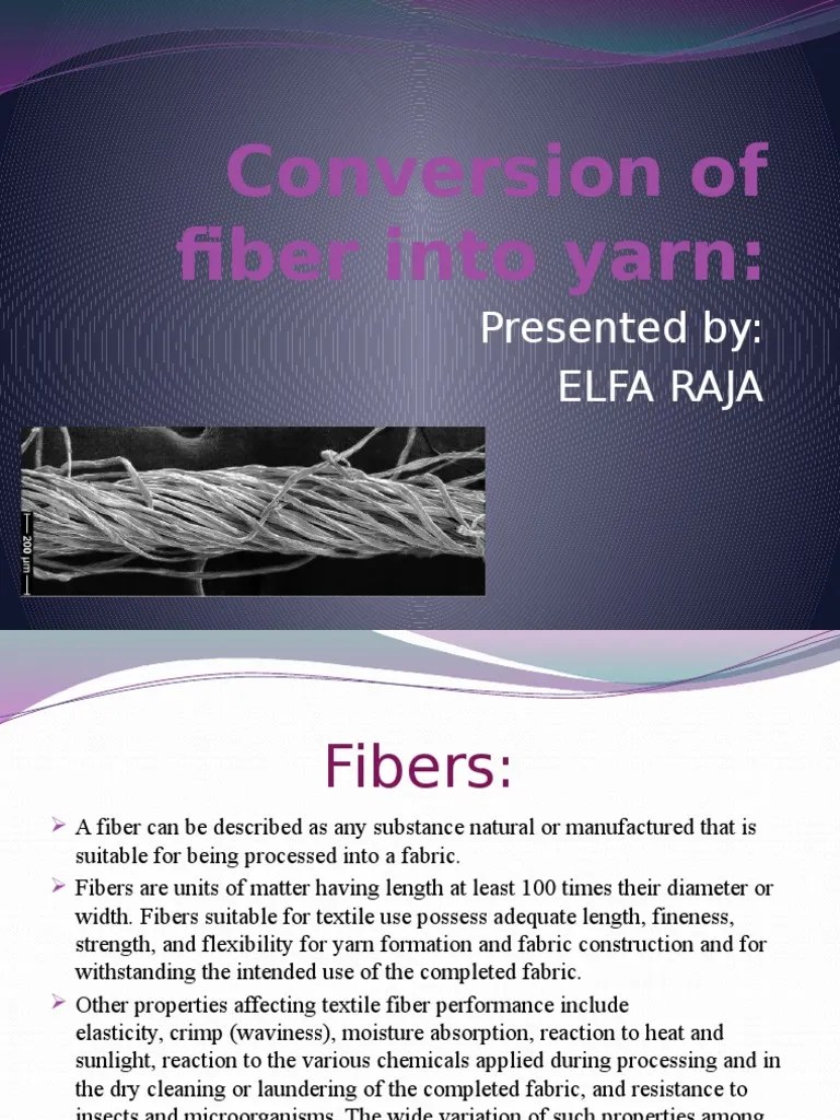 Conversion of Fibre Into a Yarn Yarn Spinning (Textiles)