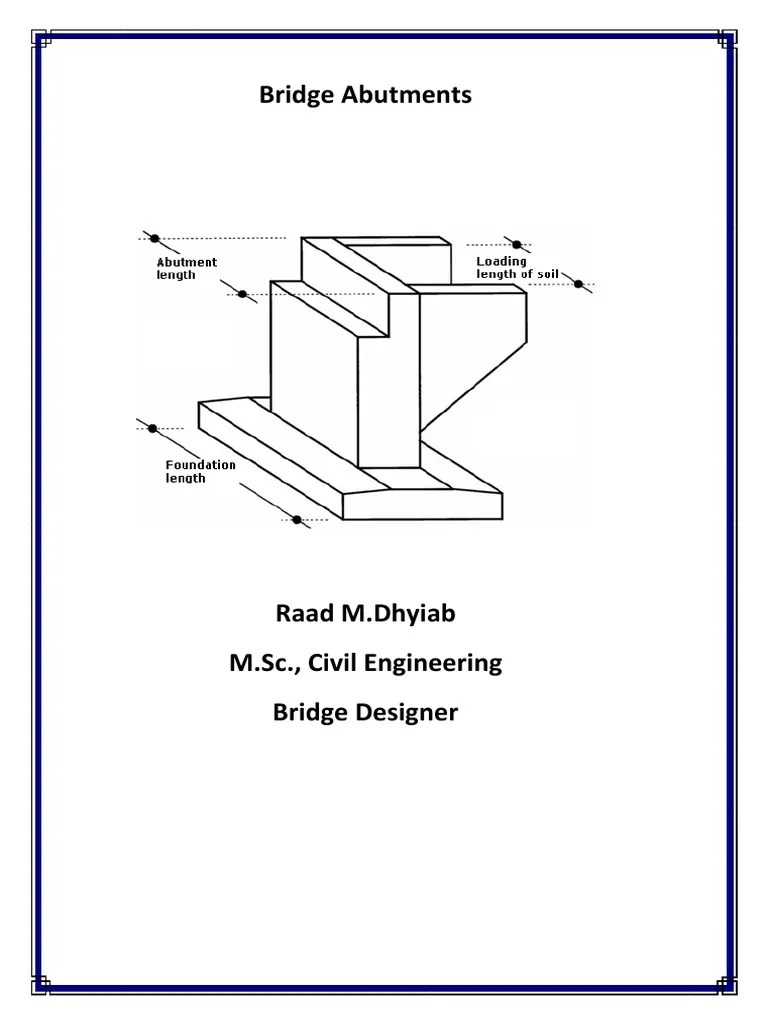 Bridge Abutment Types by Raad M.dhyiab Deep Foundation Building