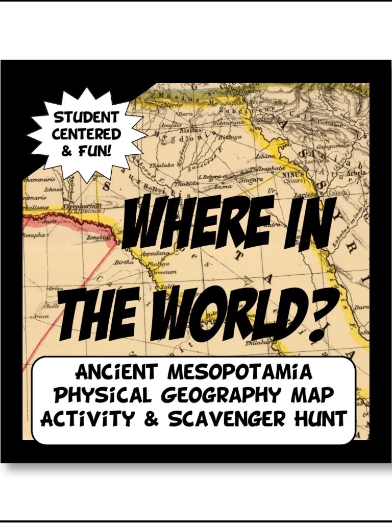 geography scavenger hunt mesopotamia e14 Tigris