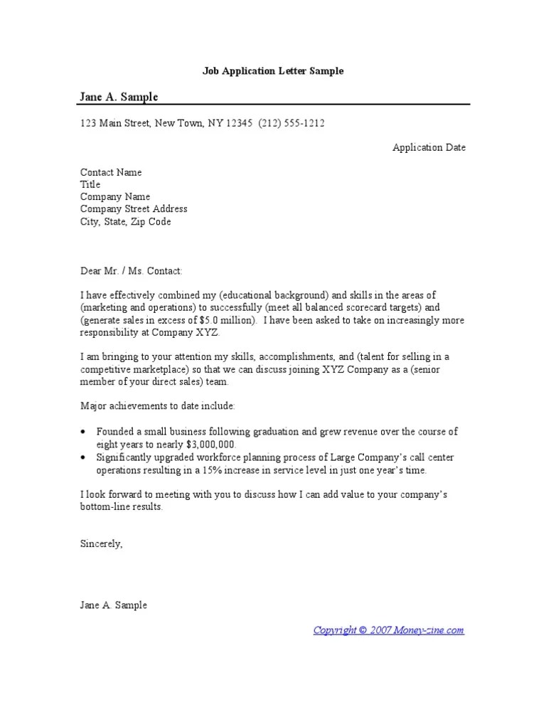 In your letter, you may also want to show your familiarity with the company to which you're applying. Job Application Letter Sample