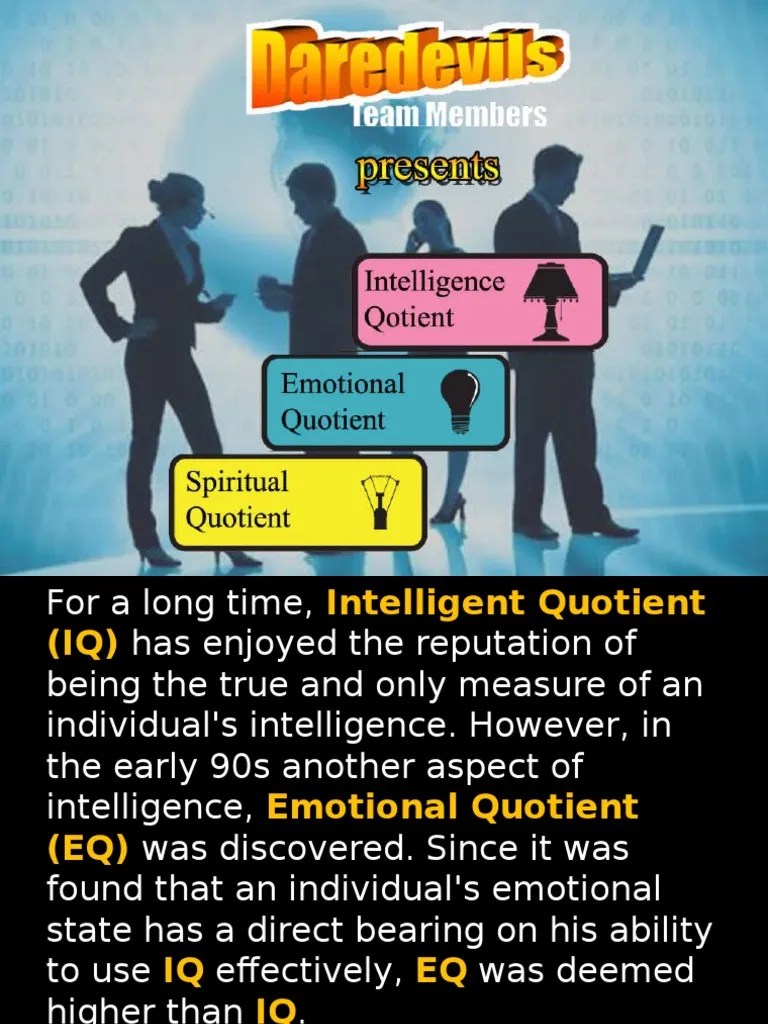 IQ, EQ and SQ Emotional Intelligence Intelligence Quotient