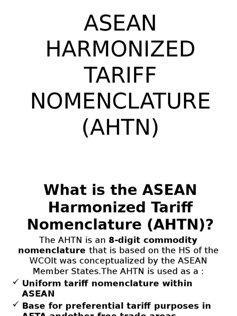 Asean Harmonized Tariff Nomenclature (AHTN) Association Of Southeast