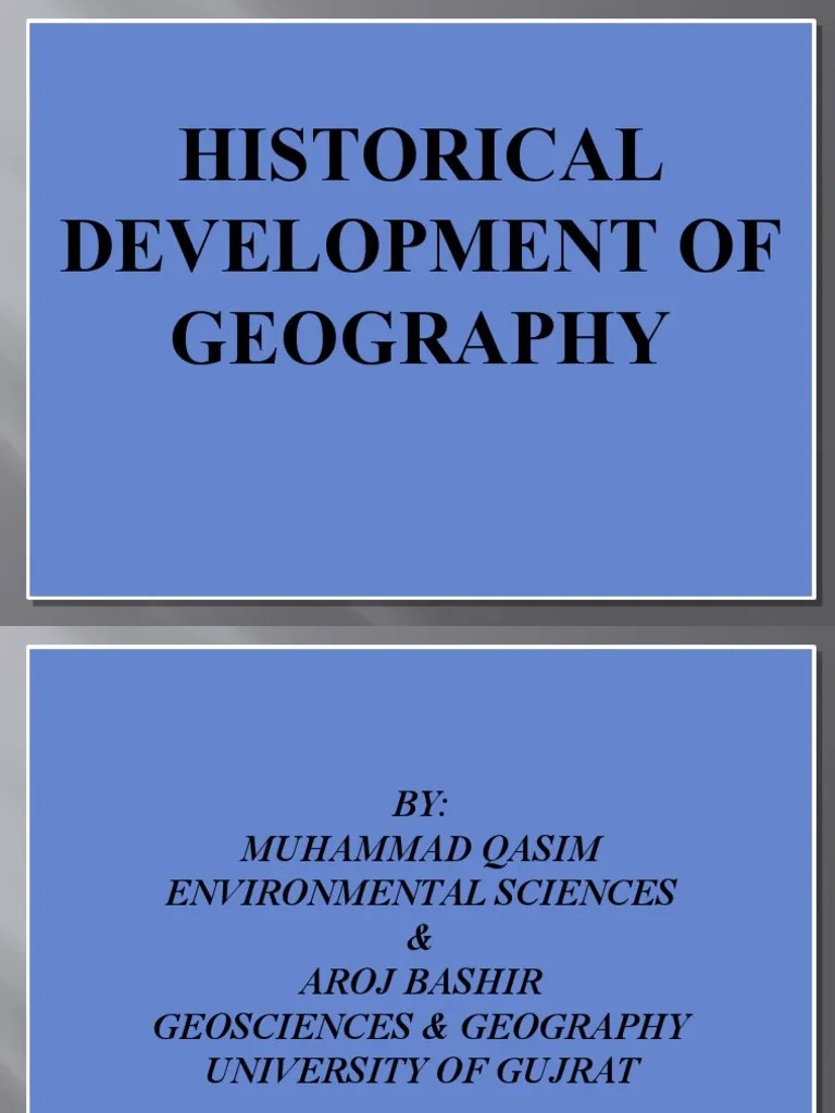 historical development of geography Geography Natural Environment
