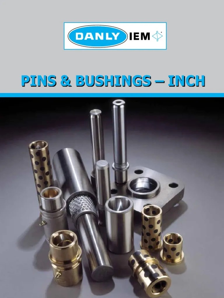 DanlyIEM Pins Bushings Inch Bearing (Mechanical) Mechanical Engineering