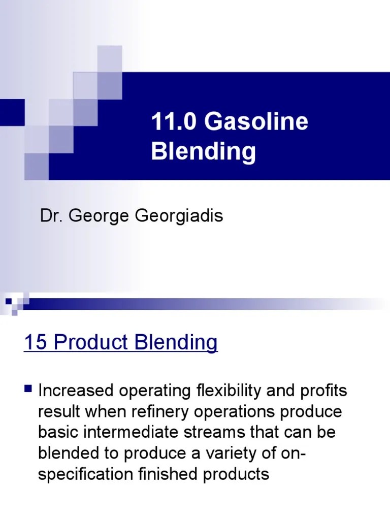 11.0 Gasoline Blending PDF Gasoline Oil Refinery