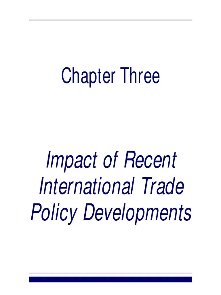 Chapter Three Impact of Recent International Trade Policy Developments