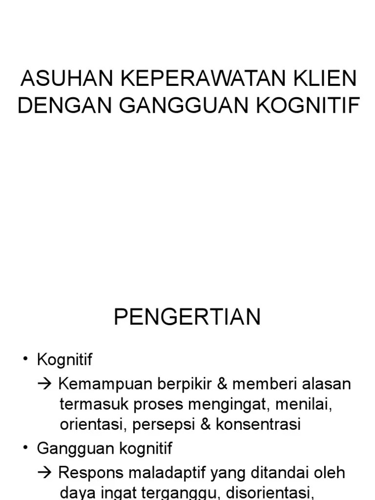 Asuhan Keperawatan Klien Dengan Gangguan Kognitif