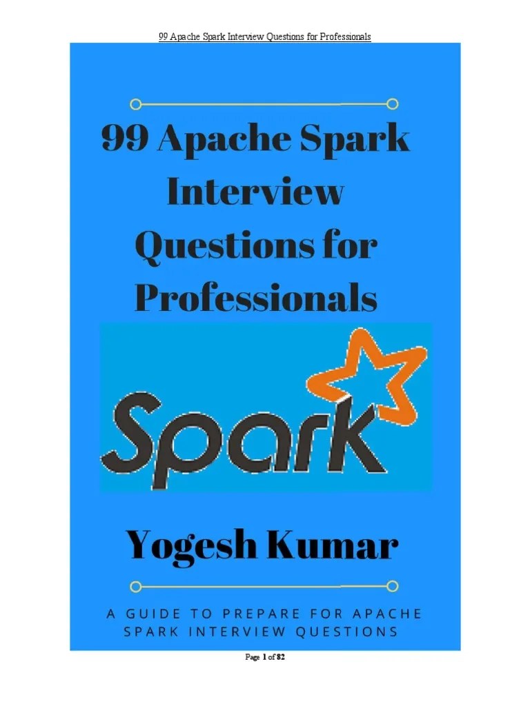 99 Apache Spark Interview Questions For Professionals