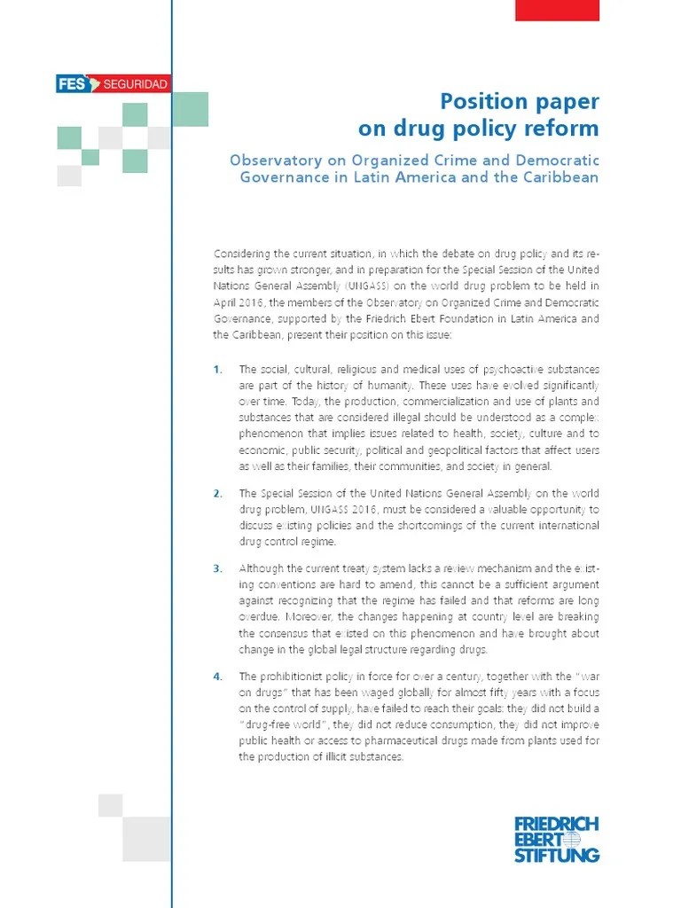 The goal of a position paper is to convince the audience that your sample outline. 22 Position Paper on Drug Policy Reform by the Observatory ...