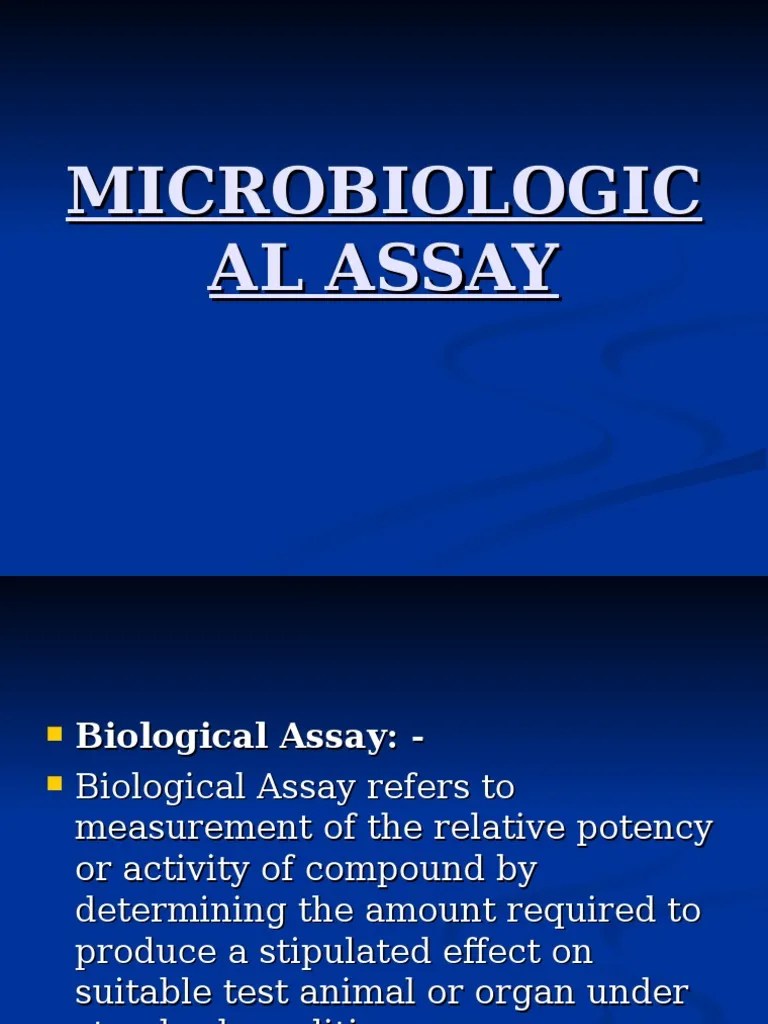 MICROBIOLOGICAL ASSAYS.ppt Growth Medium Clinical Pathology