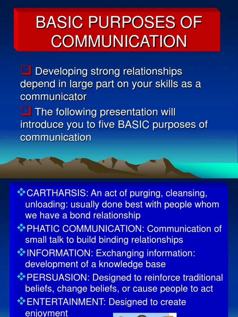 Basic Purposes of Communication