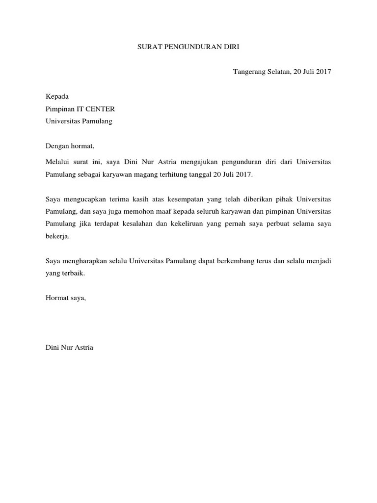 Surat pengunduran diri kerja atau surat resign adalah sebuah jenis surat resmi yang isinya menyampaikan permohonan kepada atasan untuk berhenti dari pekerjaan. Surat Pengunduran Diri
