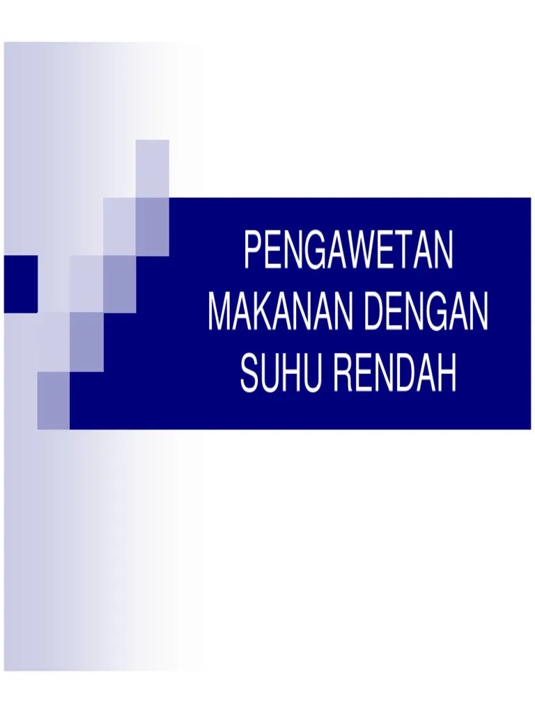 III. Pengawetan Dengan Suhu Rendah