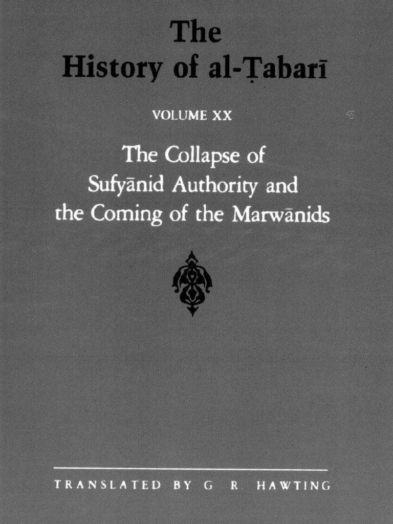 The History of AlTabari The Collapse of Sufyanid Authority and The