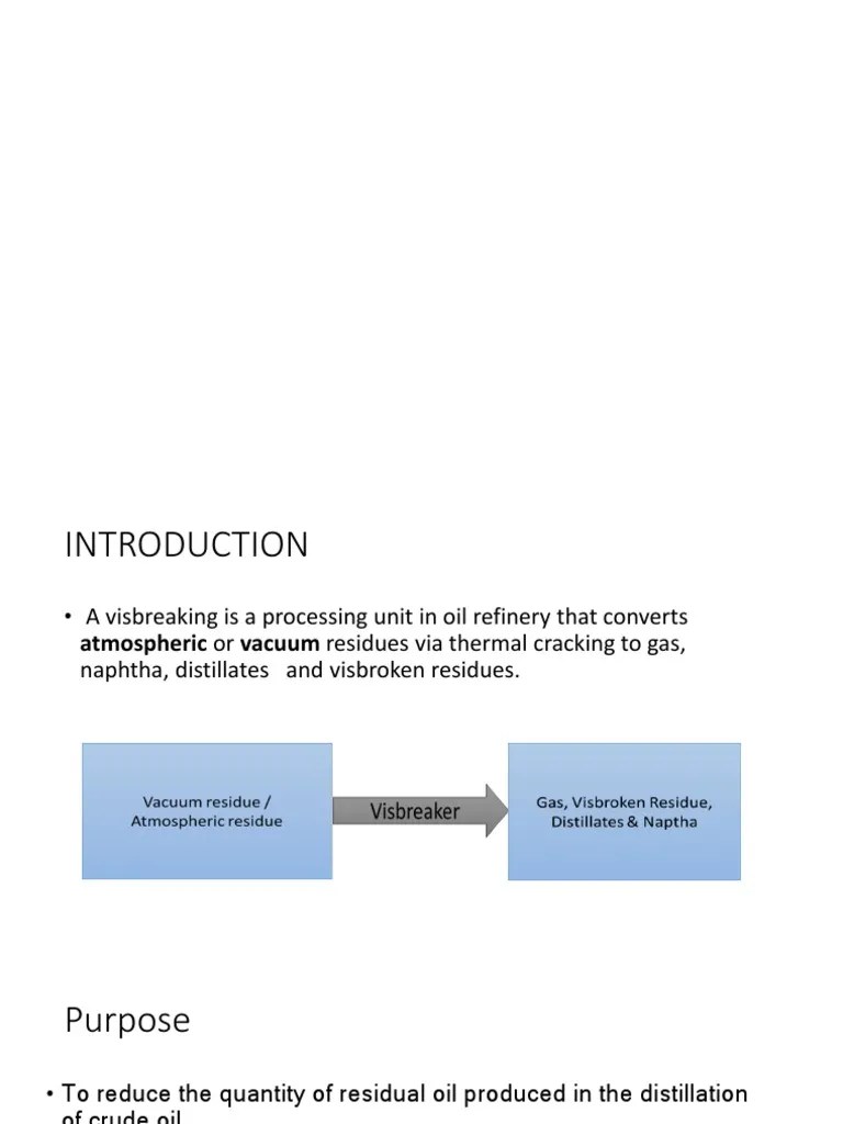 Visbreaking.pptx | Chemical Process Engineering | Chemistry