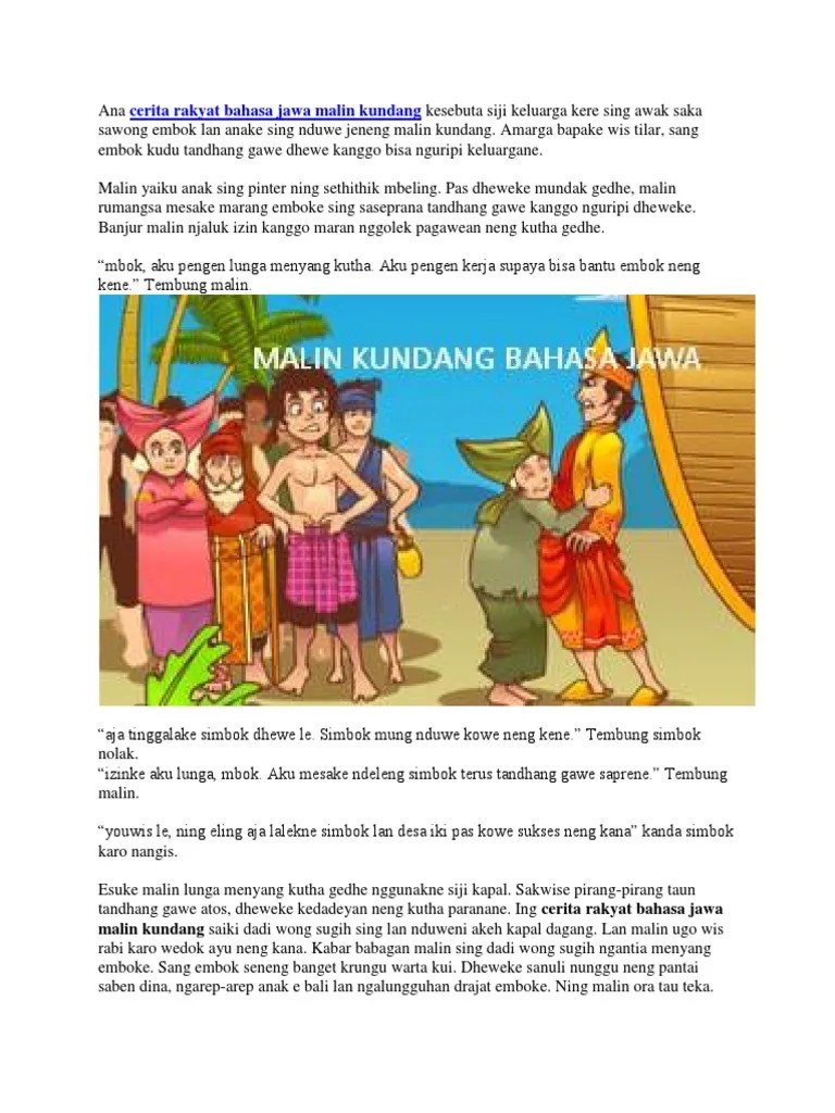 Pesan yang bisa disampaikan ke anak dari kisah ini adalah sayangilah orangtua ketika gembira atau sedih. Cerita Rakyat Malin Kundang Bahasa Jawa Bersama