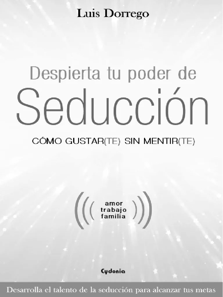 Luis Dorrego Despierta tu poder de seducciÃ³n (introducciÃ³n).pdf