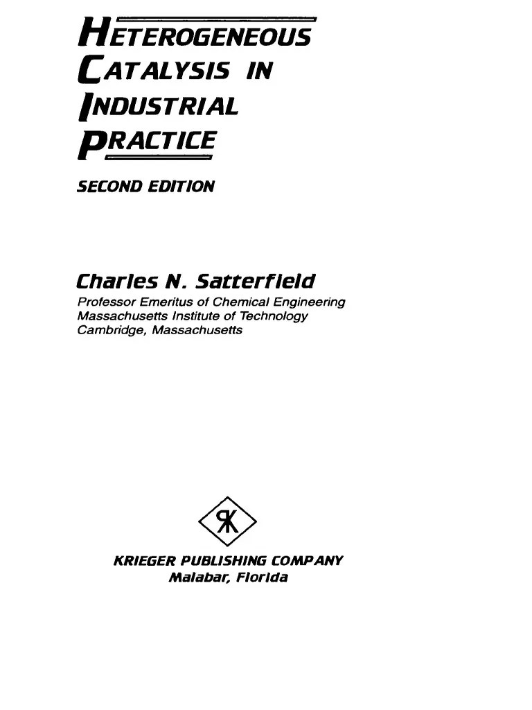 Charles N. SatterfieldHeterogeneous Catalysis in Industrial Practice