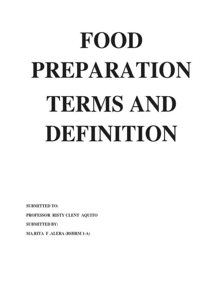 Food Preparation Terms And Submitted To Professor Risty Clent Aquito