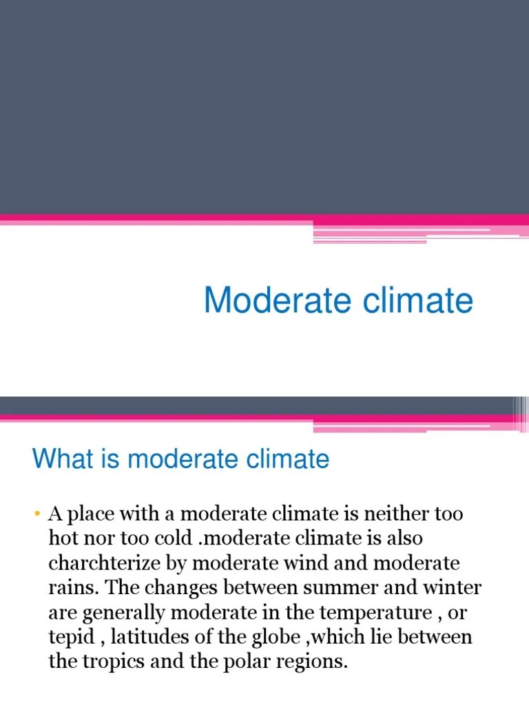 Moderate Climate Climate Rain