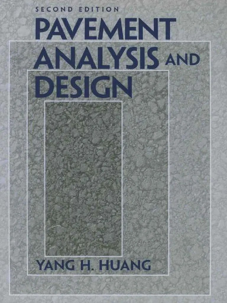 Pavement Analysis and Design 2nd Edition Road Surface Asphalt