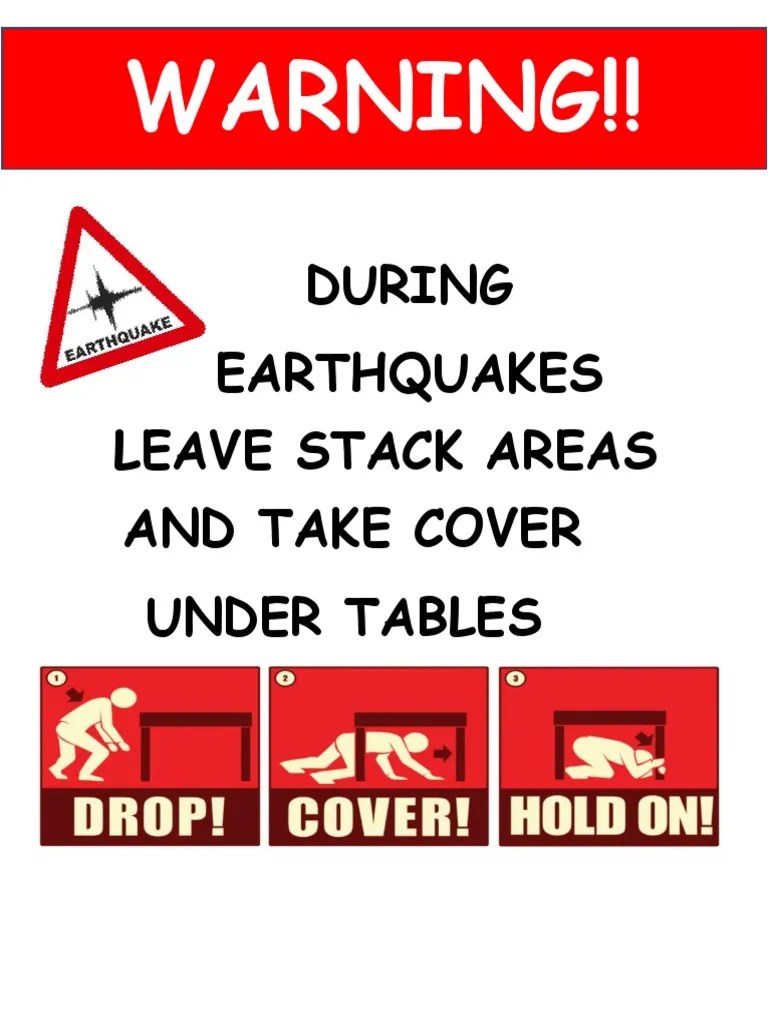 Warning!! During Earthquakes Leave Stack Areas and Take Cover Under