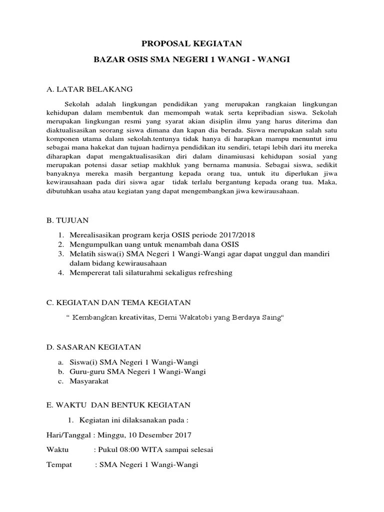 Latar belakang upaya peningkatan mutu pendidikan merupakan suatu kegiatan yang tidak pernah lepas dari perhatian kita semua, oleh karena itu perlu adanya strategi yang tepat untuk melaksanakannya, salah satu program yang akan dilaksanakan oleh sman 3 sengkang berkenaan dalam hal ini yakni bazar. Proposal Kegiatan Bazar