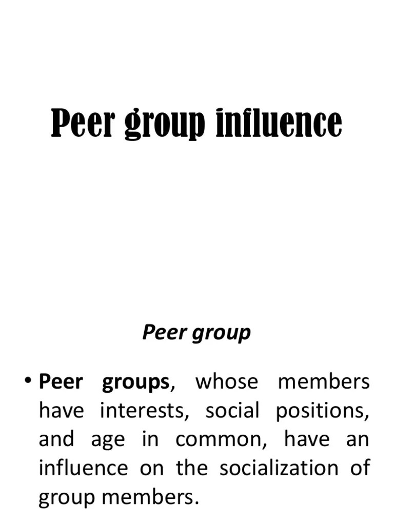 Peer Group Influence PDF Social Group Adolescence