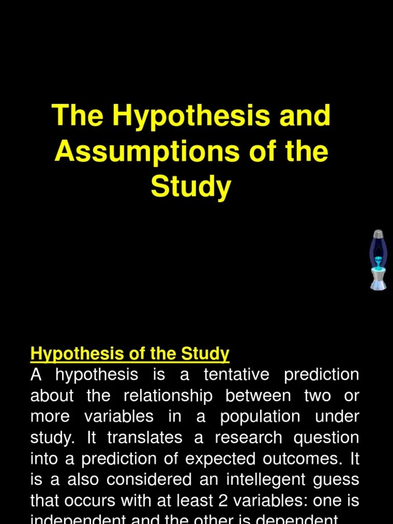 The Hypothesis and Assumptions of The Study Hypothesis Experiment