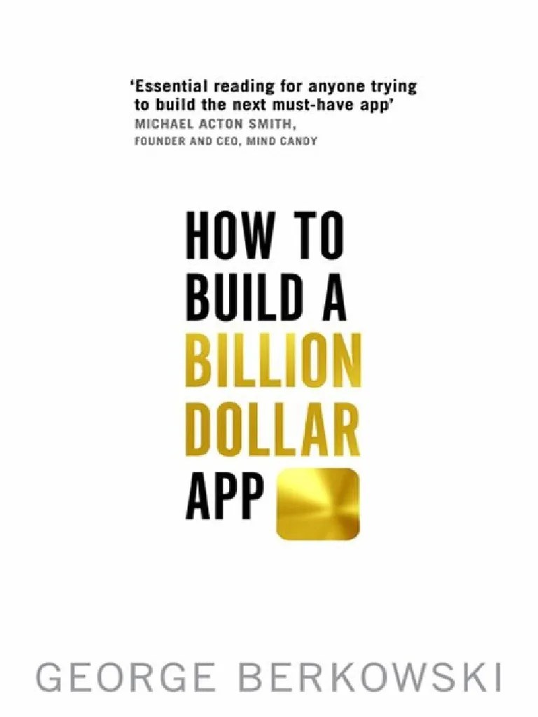 Berkowski How To Build A Billion Dollar App PDF PDF Mobile