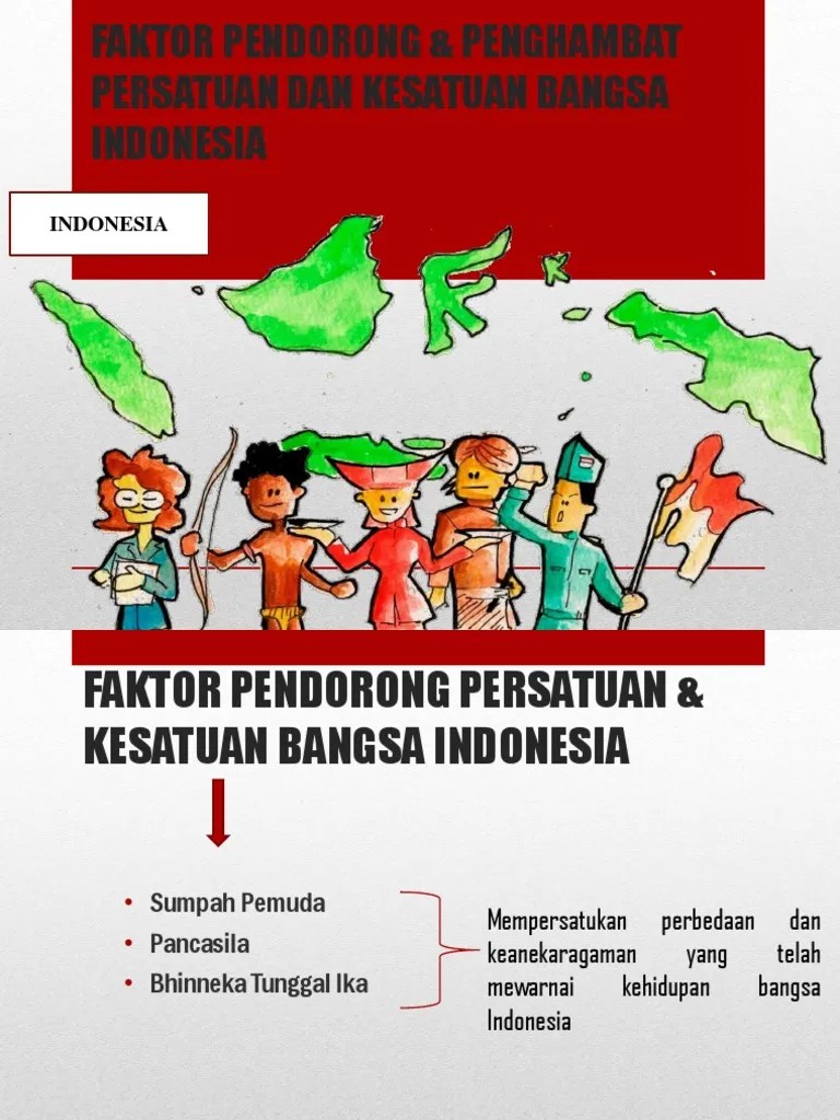 Faktor Pendorong &amp; Penghambat Persatuan Dan Kesatuan Bangsa | PDF