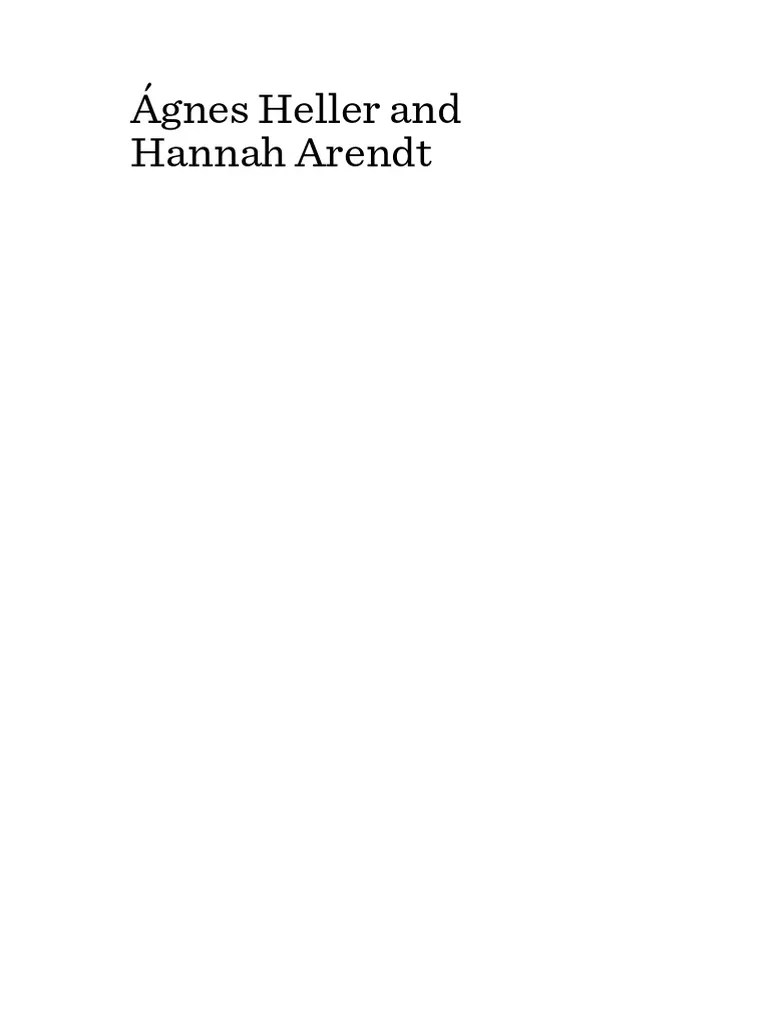 Prior y Rivero Ágnes Heller and Hannah Arendt PDF PDF Immanuel Kant