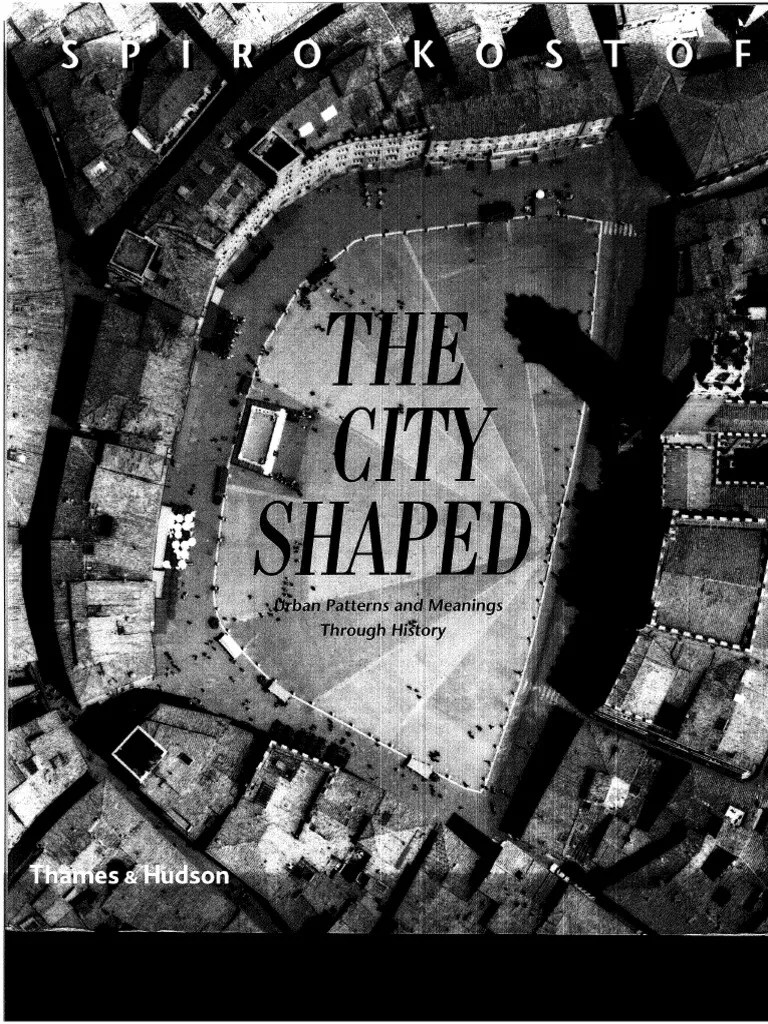 The City Shaped. Spiro Kostof, Thames & Hudson PDF PDF