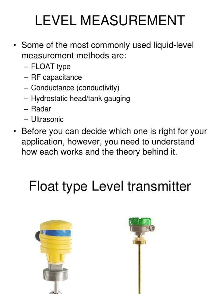 Level Measurement • Some of the most commonly used liquidlevel