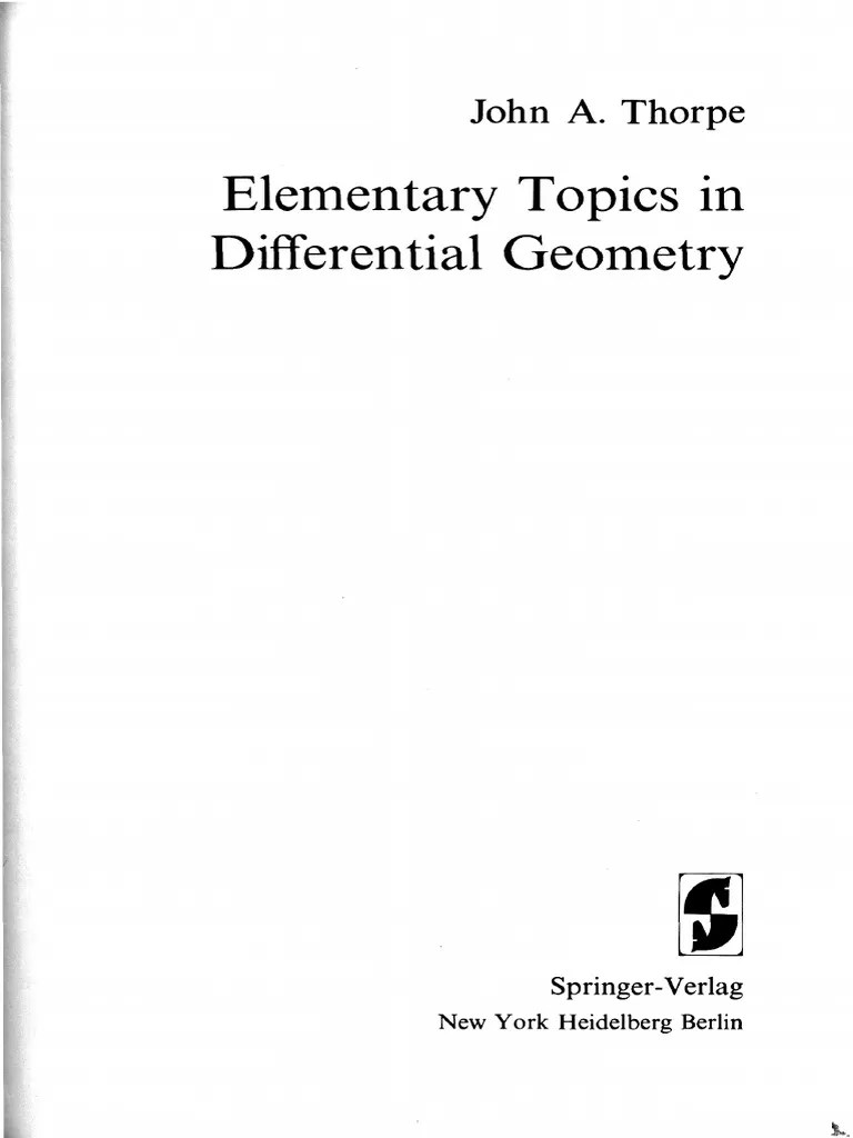 Elementary Topics in Differential Geometry John A. Thorpe PDF